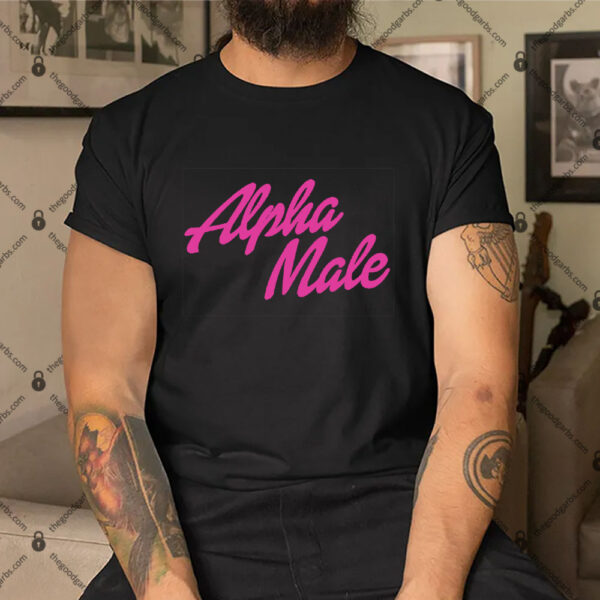 Alpha Male Shirt