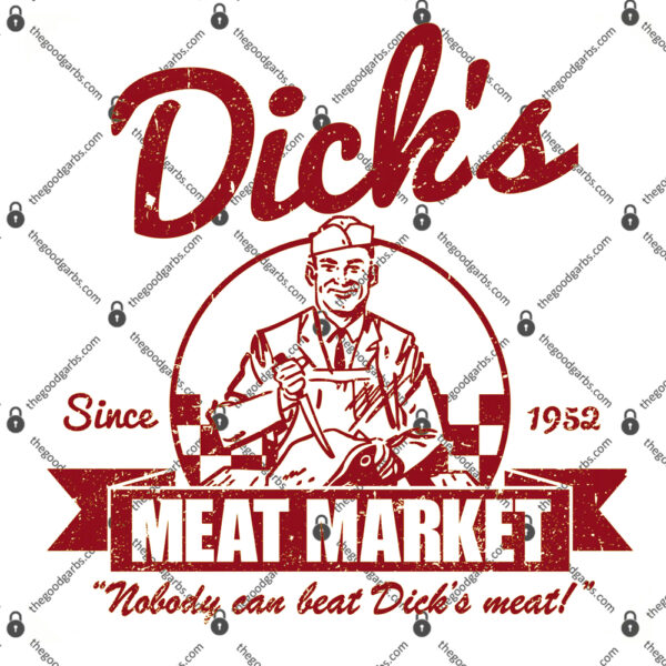 Dick's Meat Market Nobody Beats Our Meat T Shirt