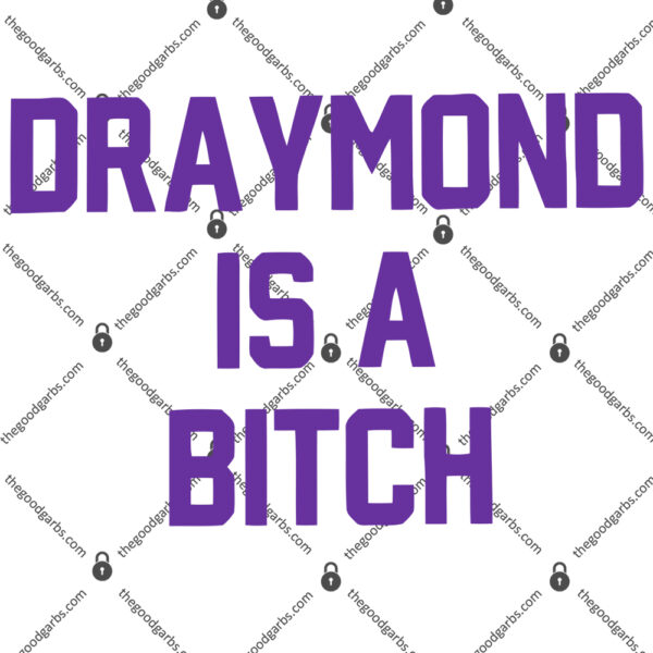 Draymond Is A Bitch T Shirt