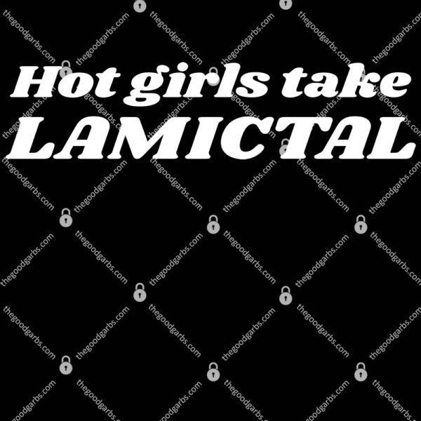 Hot Girls Take Lamictal Shirt