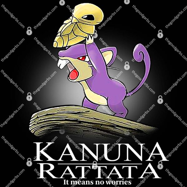 Kakuna Rattata It Means No Worries Shirt