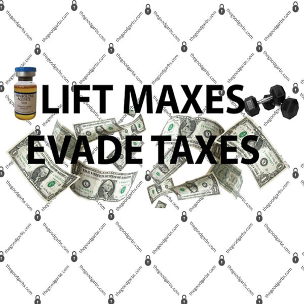 Lift Maxes Evade Taxes Shirt 1