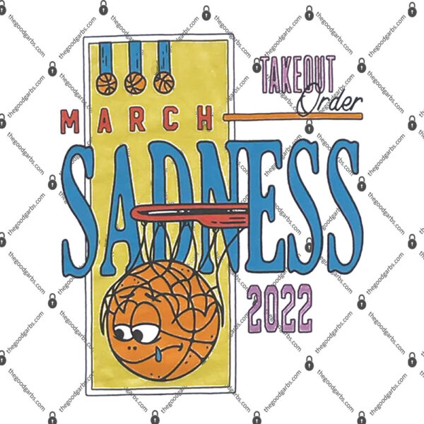 March Sadness 2022 Takeout Order Shirt 1