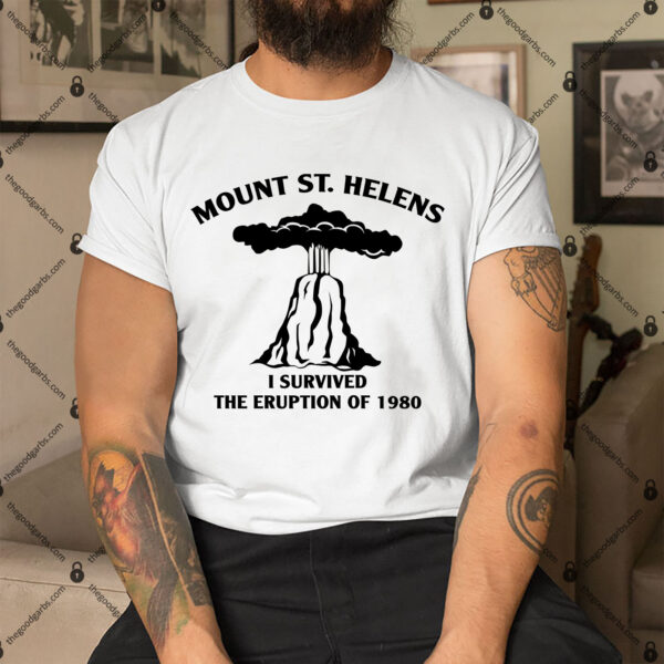 Mount St. Helens I Survived The Eruption Of 1980 Shirt 1