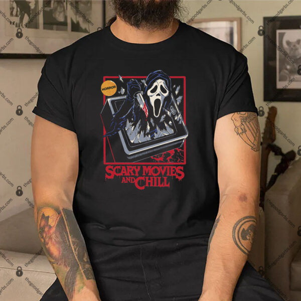 Scary Movies And Chill Shirt