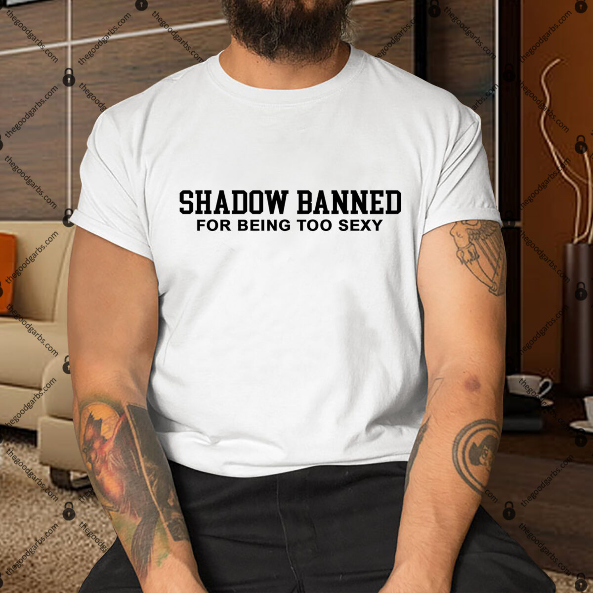 Shadow Banned For Being Too Sexy New Shirt