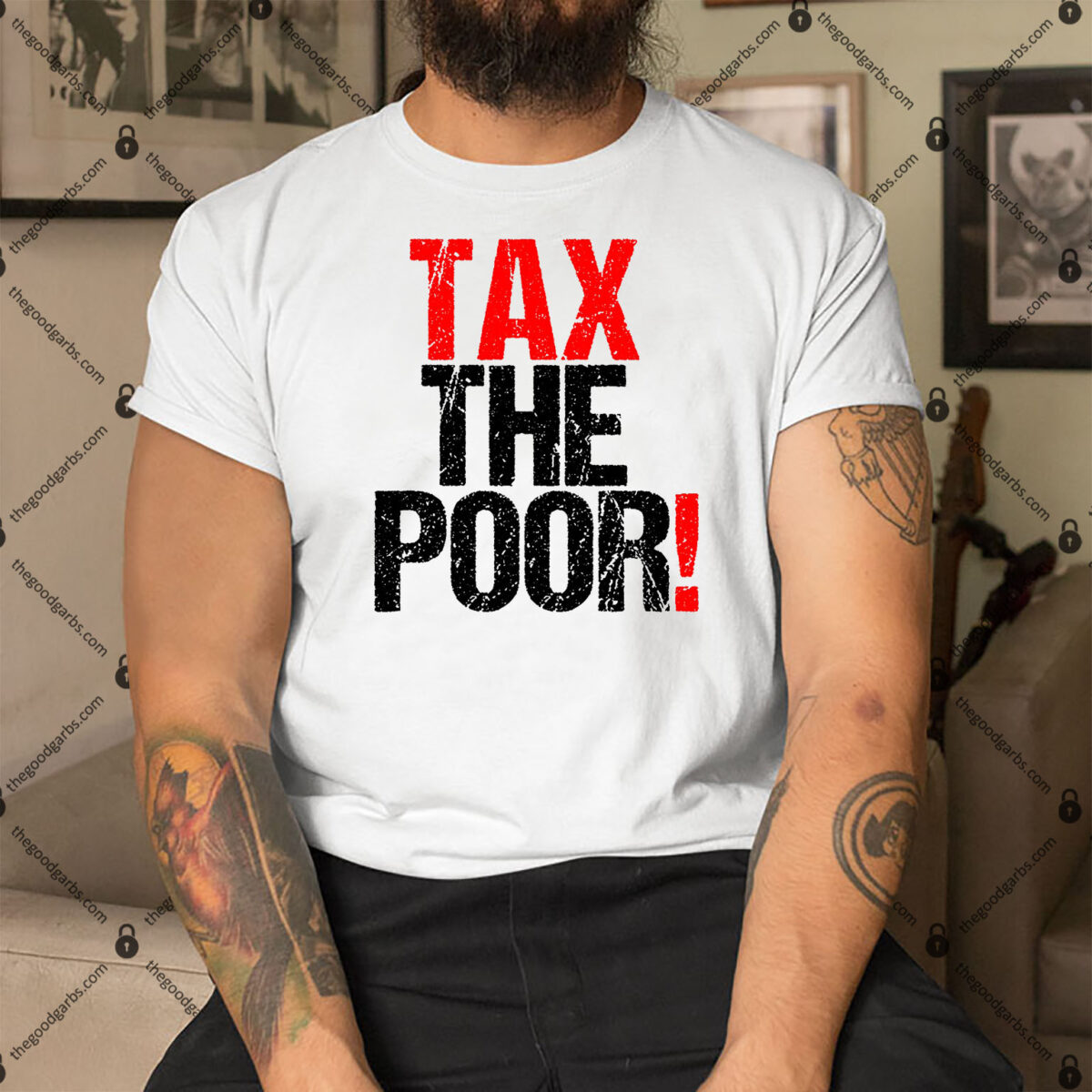 Tax The Poor Shirt Tax The Poor Quote Political Quote