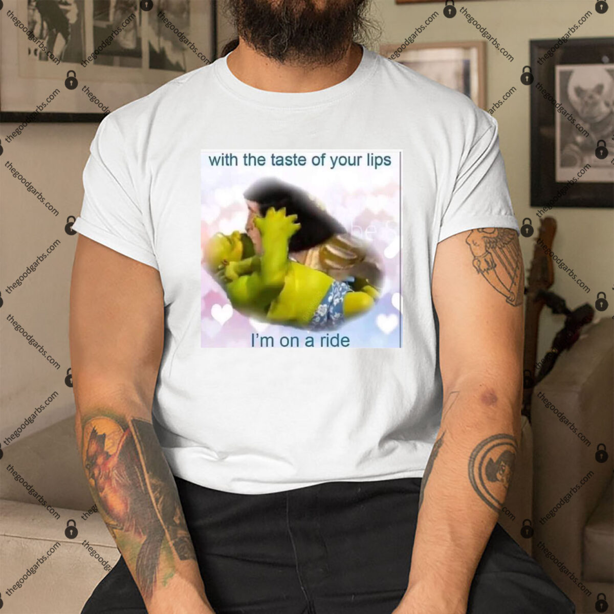 With The Taste Of Your Lips Shrek I'm On A Ride Shirt