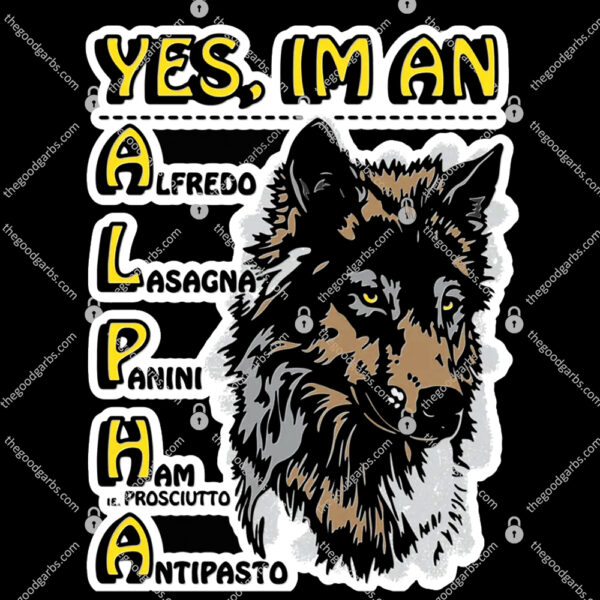 Wolf Yes I'm an Alpha Male TShirt