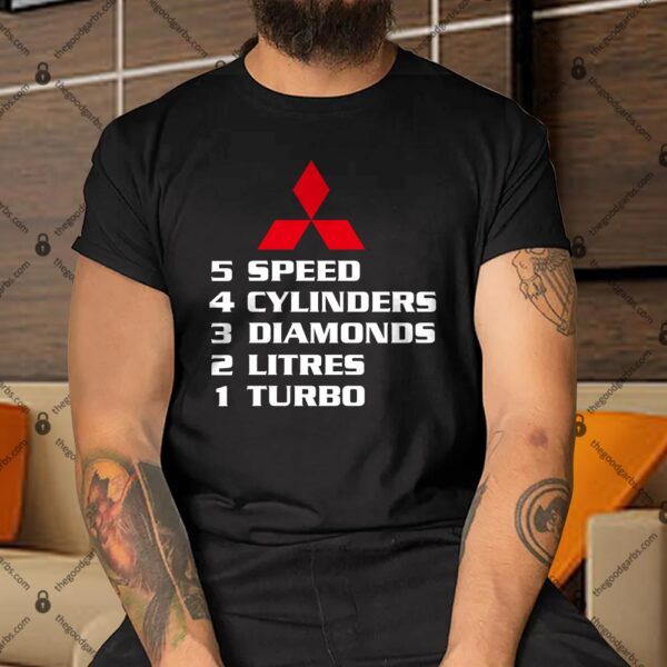 5 Speed 4 Cylinders 3 Diamonds 2 Litres 1 Turbo Mitsubishi Shirt