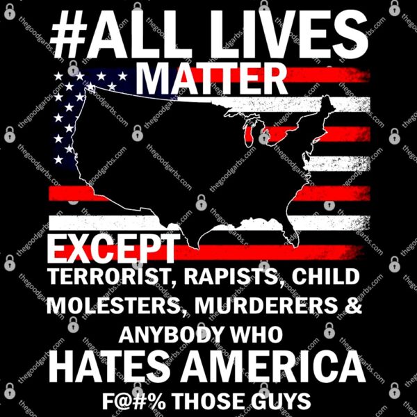 All Lives Matter Except T-Shirt