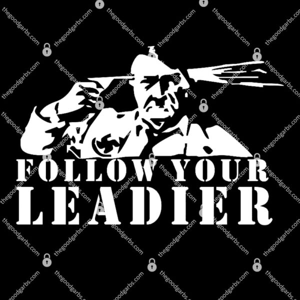 Alolf Hitler Follow Your Leader Anti Nazi Racism Protest T-Shirt