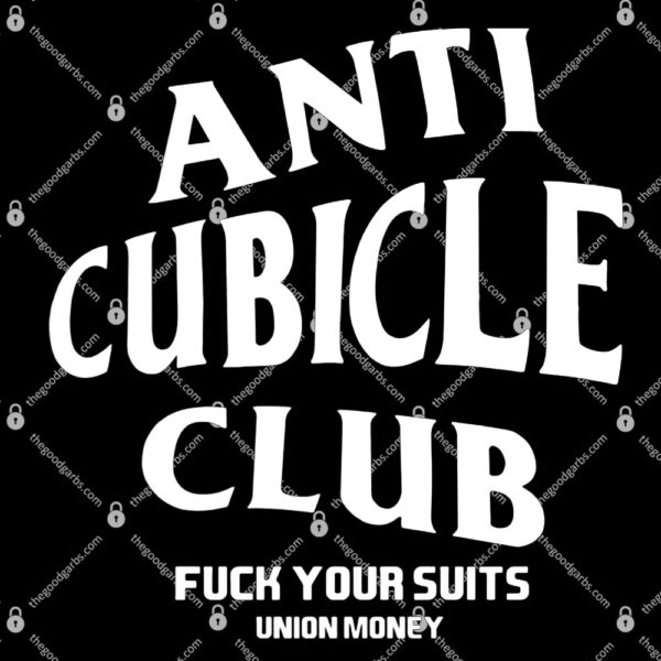Anti Cubicle Club T-Shirt