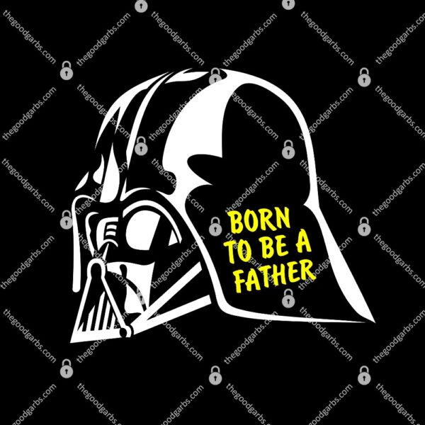 Born To Be A Father T-Shirt