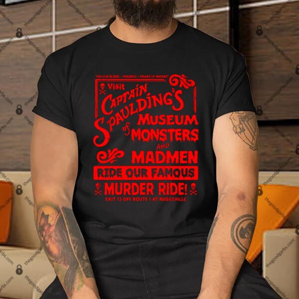 Captain Spaulding's Museum of Monsters and Madmen Shirt