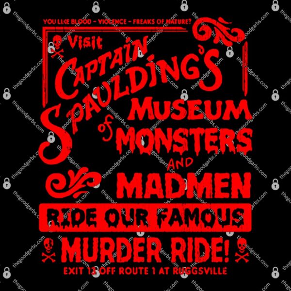 Captain Spaulding's Museum of Monsters and Madmen Shirt
