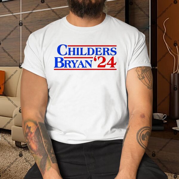 Childers Bryan 2024 Election Shirt