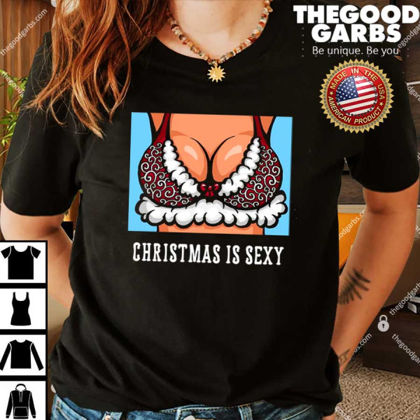 Christmas Is Sexy Tits TShirt