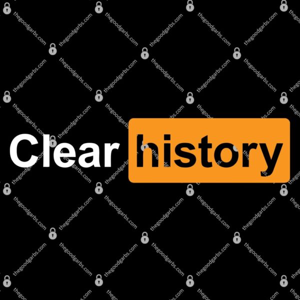 Clear history Funny Shirt