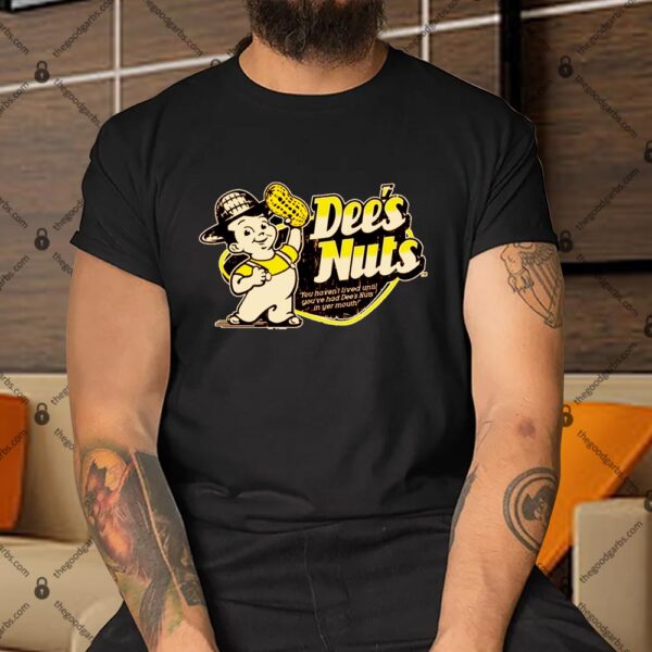 Dee's Nuts Shirt