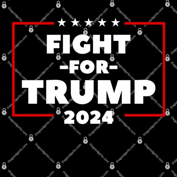 Fight For Trump 2024 T-Shirt