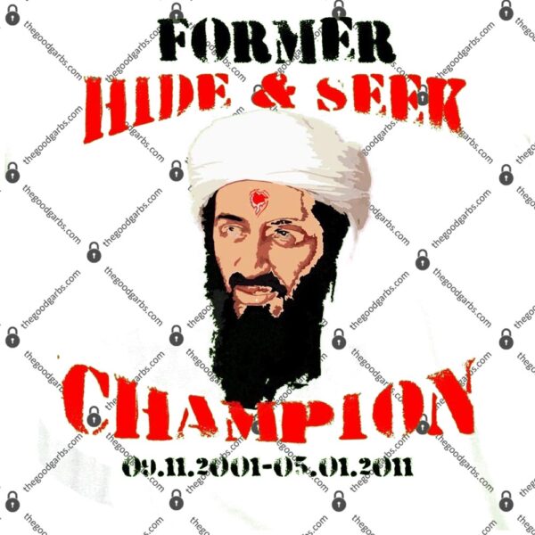 Former Hide and Seek Champion Osama Bin Laden T-Shirt