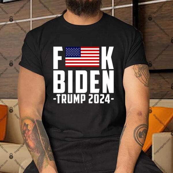 Fuck Joe Biden Donald Trump 2024 Election American Flag Shirt