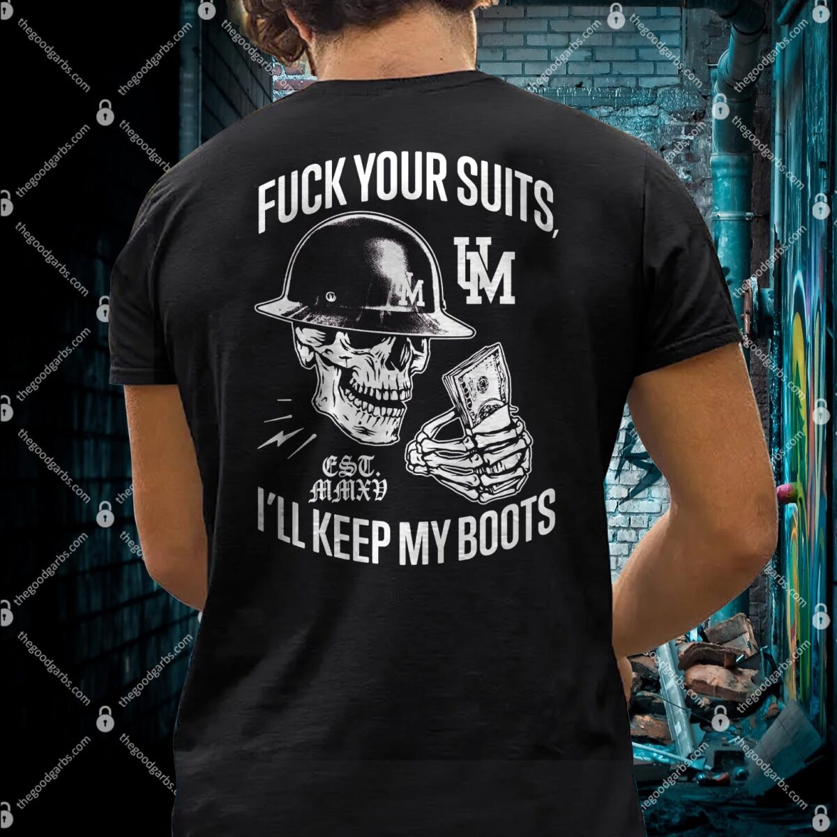 Fuck Your Suits I’ll Keep My Boots Shirt