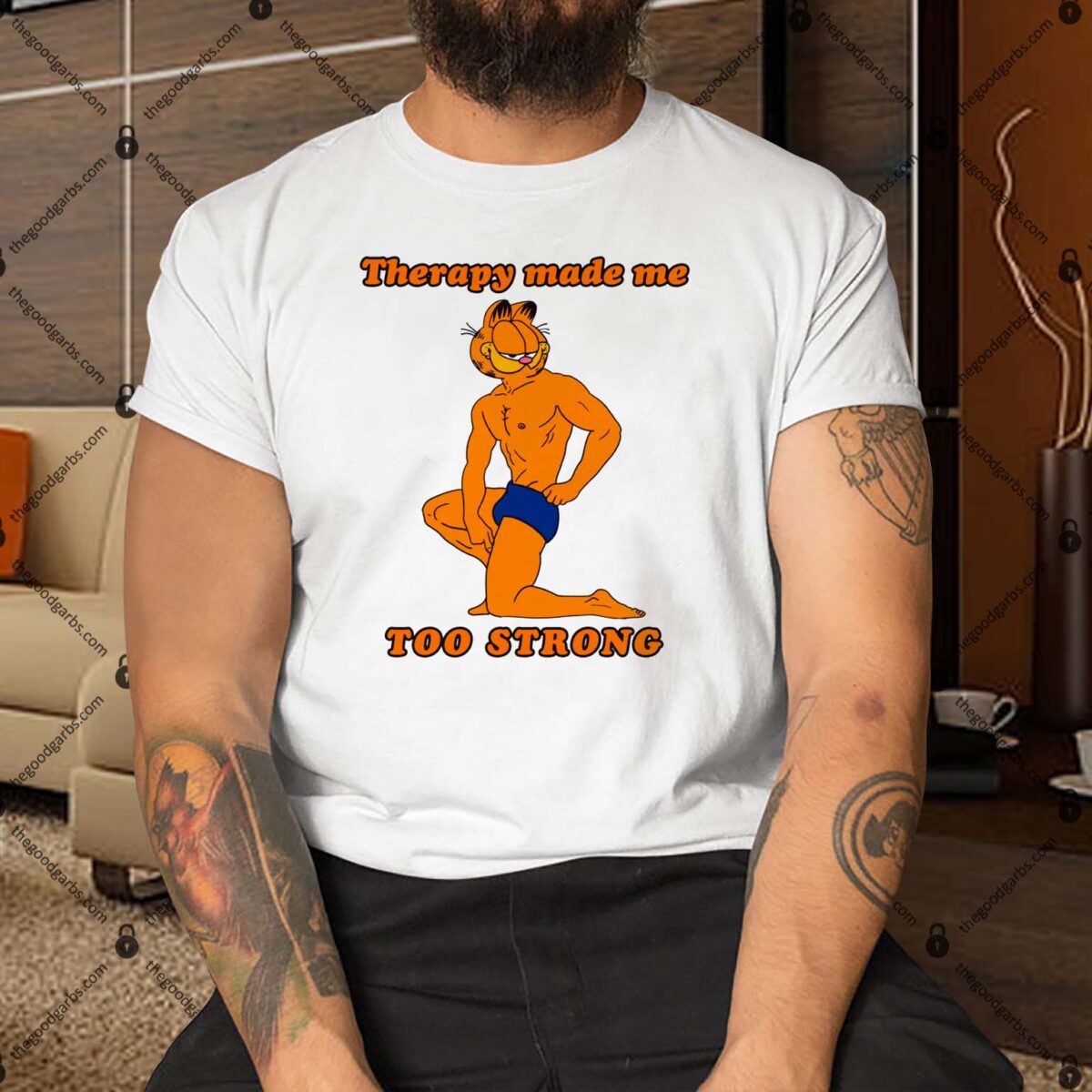 Garfield Therapy Made Me To Strong Shirt