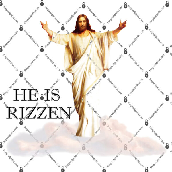 He Is Rizzen Shirt 1