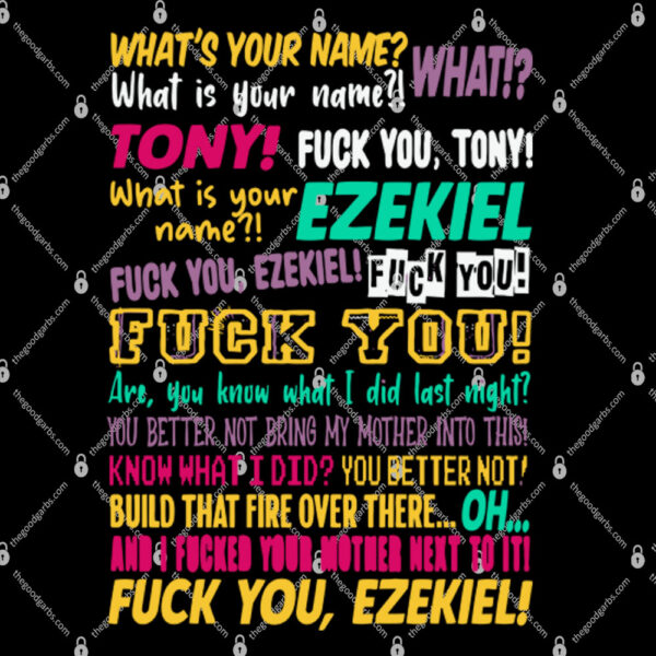 Hey What's Your Name Tony And Ezekiel Funny Meme Shirt 2