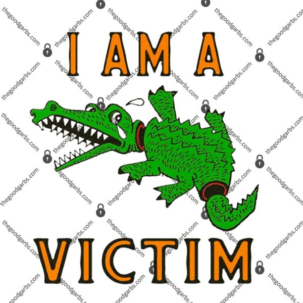 I Am A Victim T-Shirt