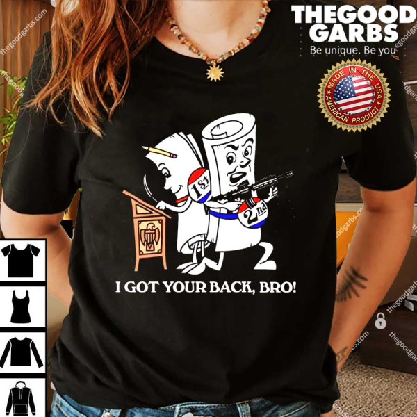 I Got Your Back Bro 2nd Amendment Shirts