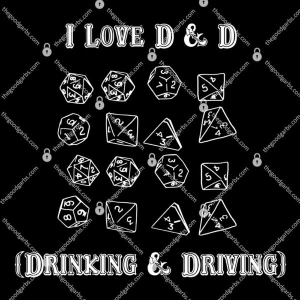 I Love D&D Drinking and Driving T-Shirt