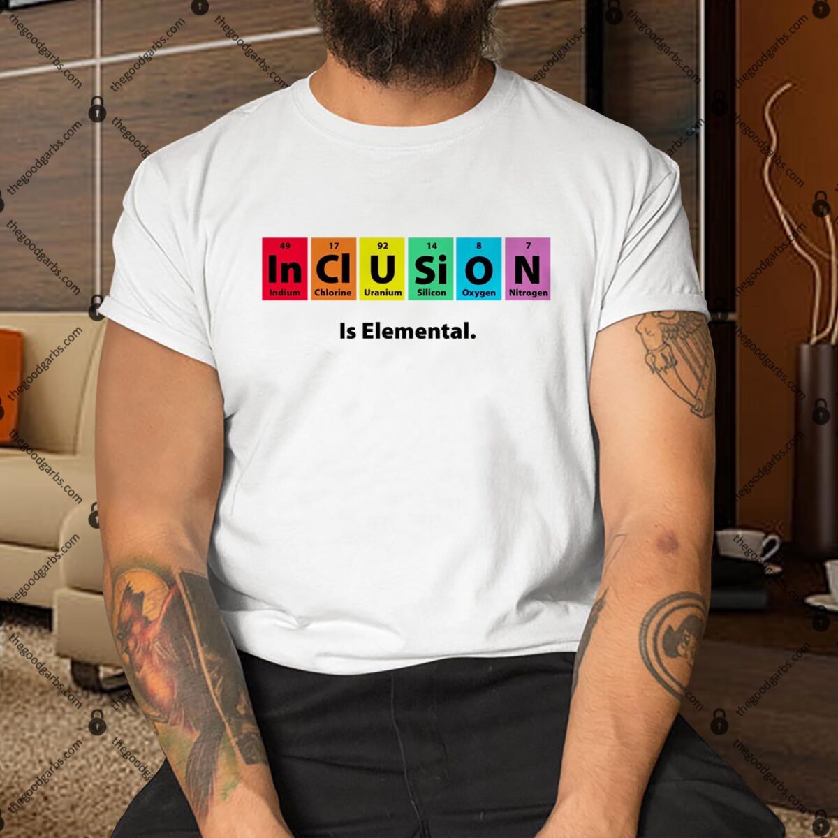 Inclusion Is Elemental Shirt