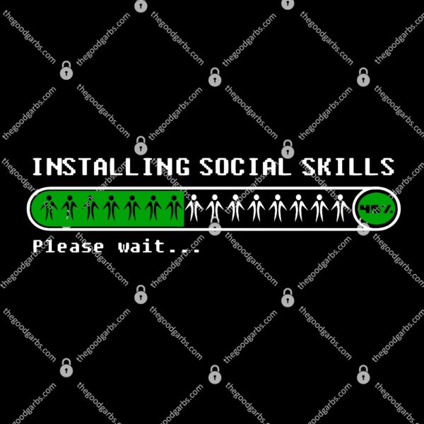 Installing Social Skills Please Wait T-Shirt
