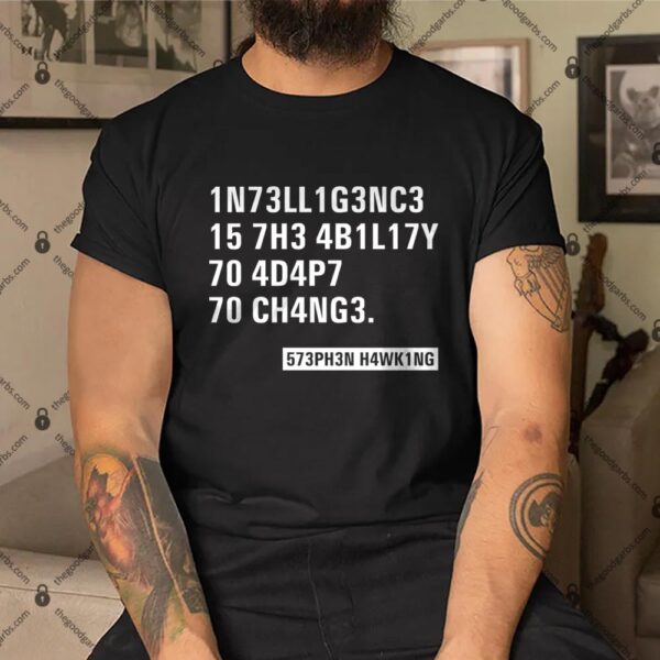 Intelligence - Stephen Hawking Quote Shirt