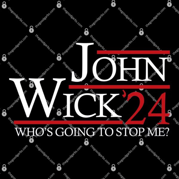 John Wick 2024 Who's Going To Stop Me T-Shirt