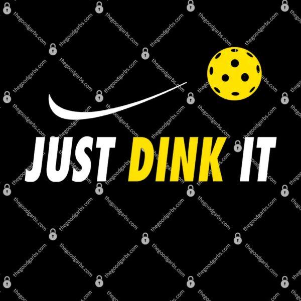 Just Dink It Funny Pickleball T-Shirt