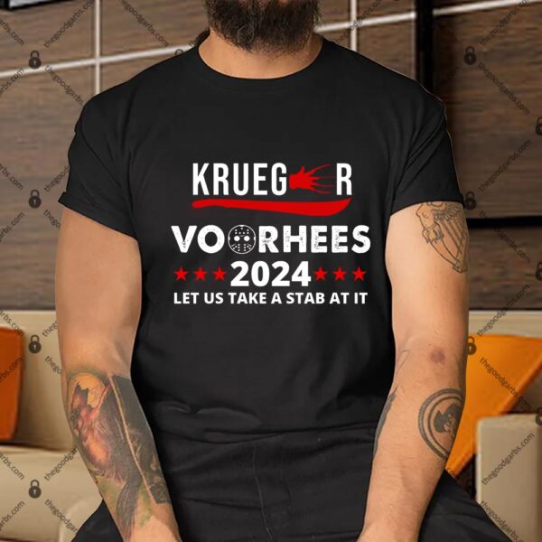 Krueger Voorhees 2024 Let Us Take A Stab At It Shirt