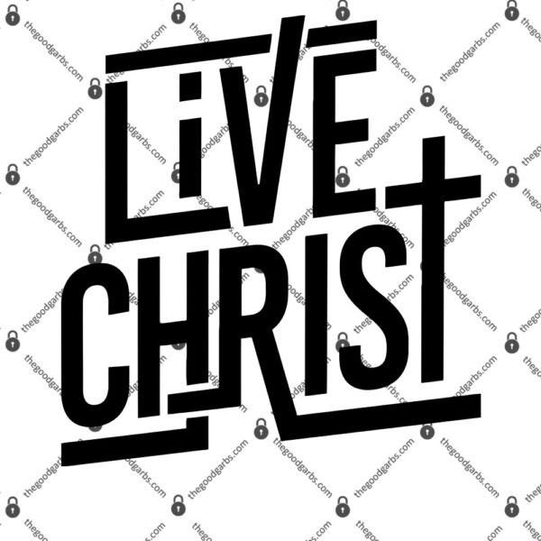 Live Christ T-Shirt