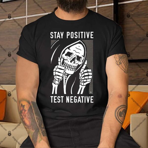 Lurking Class Stay Positive Shirt