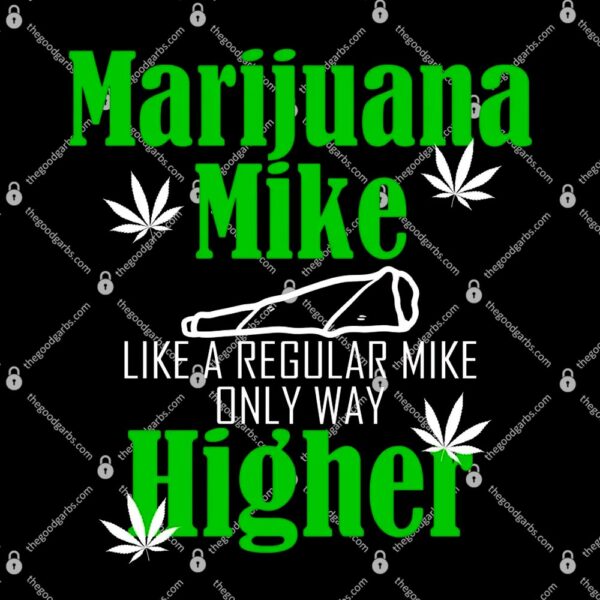 Marijuana Mike Funny Weed 420 Cannabis T-Shirt