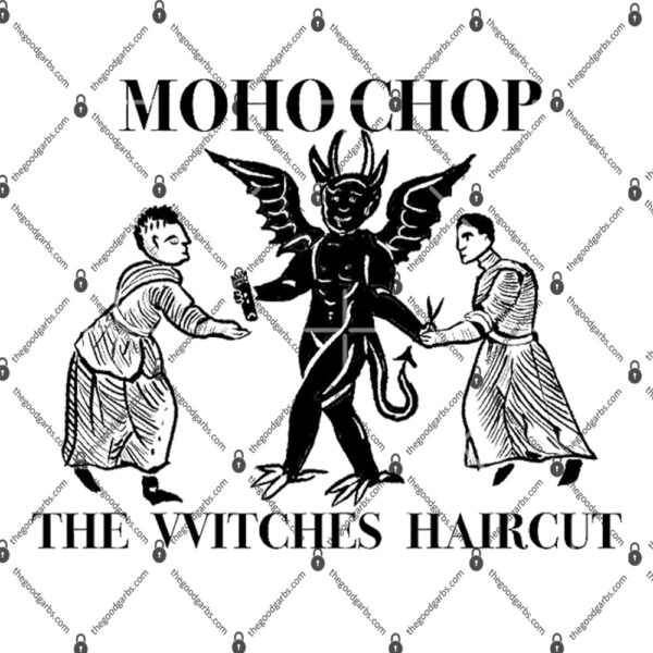 Moho Chop The Witches Haircut Shirt 1