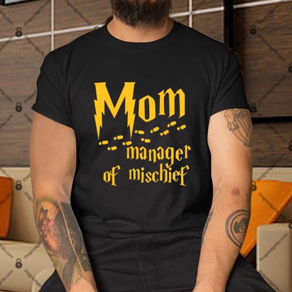 Mom Manager Of Mischief Shirt