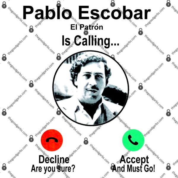 Pablo Escobar Calling T-Shirt