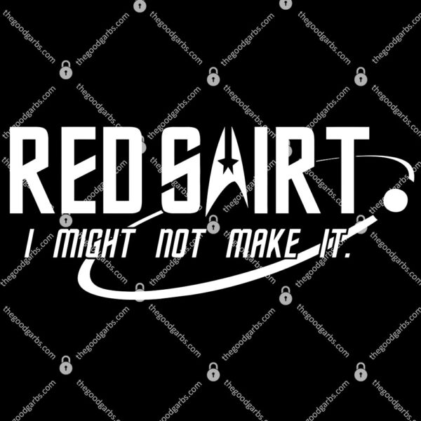 Red Shirt Might Not Make It T-Shirt