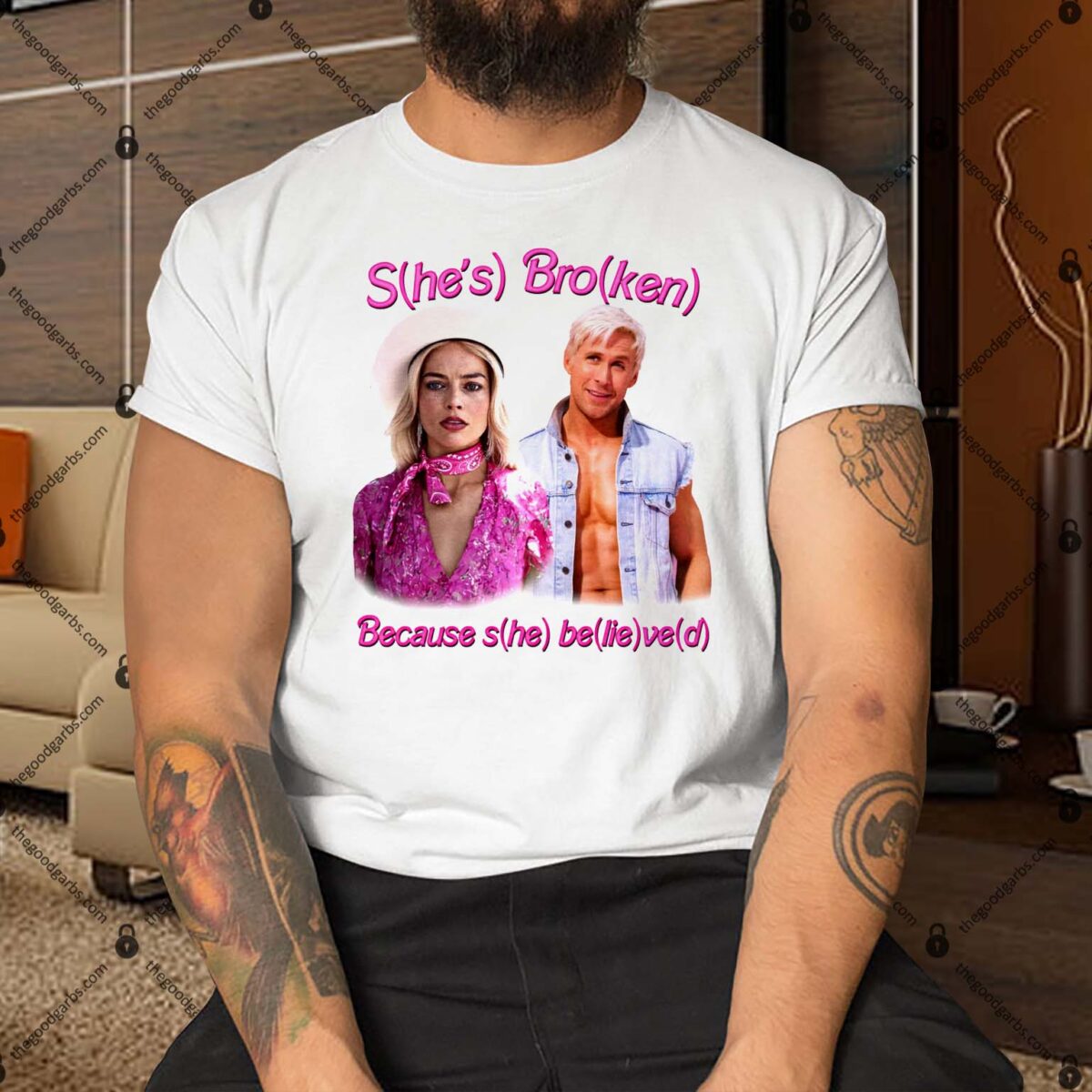 She's Broken Because She Believed Shirt