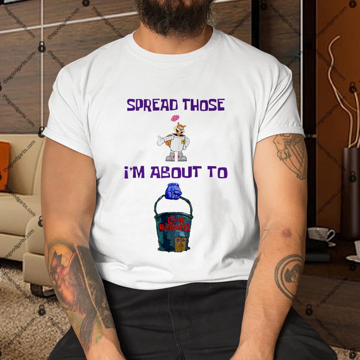 Spread Those I’m About To Cum Bucket Shirt