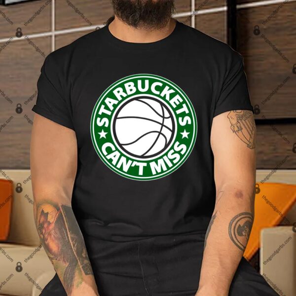 Starbuckets Can't Miss Basketball Shirt